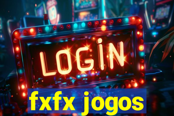 fxfx jogos